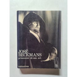 José Beckmans : prisonnier de son art