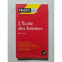 Profil d'une oeuvre: L'ecole des femmes