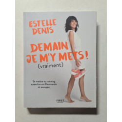 Demain je m'y mets (vraiment !) - Se mettre au running quand on...