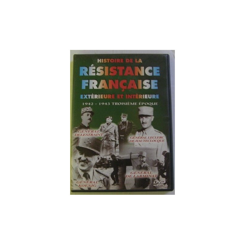 Histoire de la résistance française extérieure et intérieure...