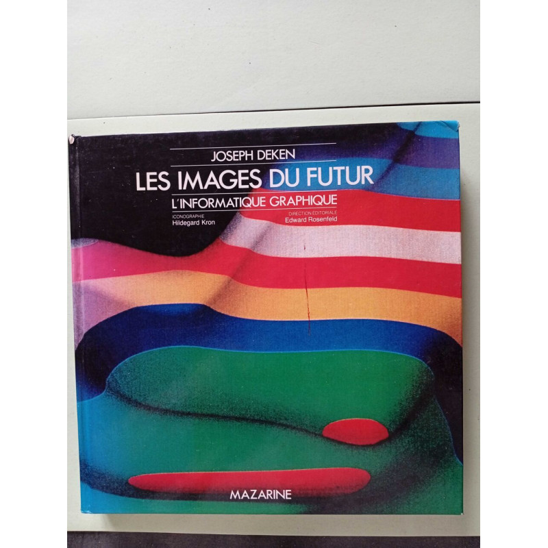 Les images du futur / l'informatique graphique