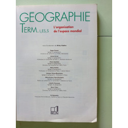 Géographie : l'organisation de l'espace mondial. terminales l es s