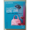 Changez de look