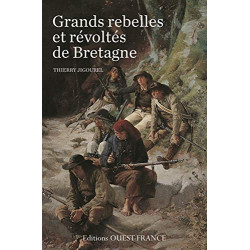 LES GRANDS REBELLES ET REVOLTES DE BRETAGNE