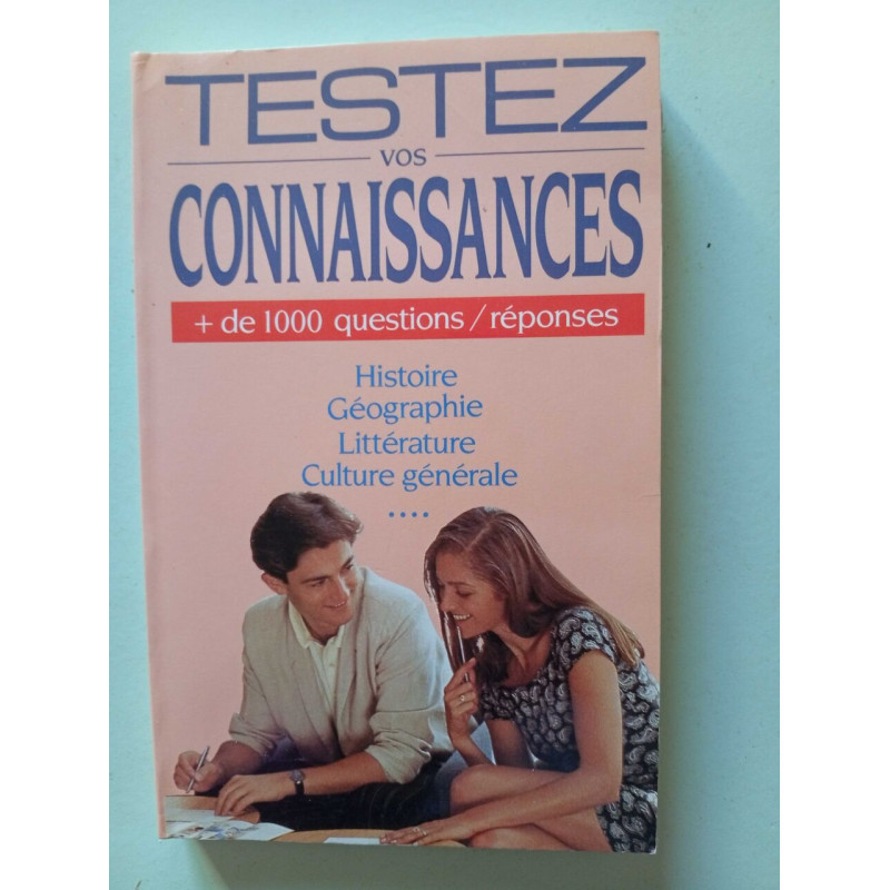 Testez vos connaissances + de 1000 questions reponses