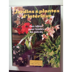Jardins plantes d'intérieur : Encyclopédie Truffaut