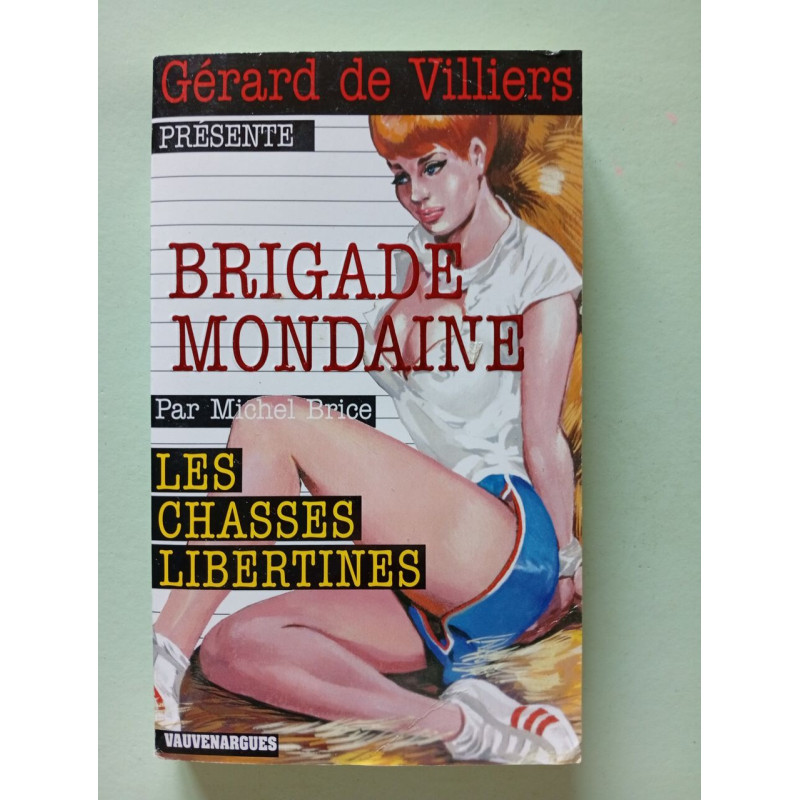 Brigade Mondaine 302 : Les Chasses libertines