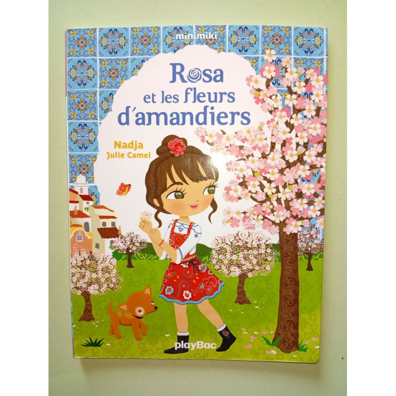 Minimiki - Rosa et les fleurs d'amandiers - Tome 19