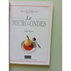 101 Trucs et Conseils: Le Micro-Ondes
