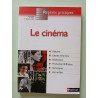 LE CINEMA - REPERES PRATIQUES N60