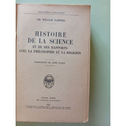 Histoire de la science et de ses rapports avec la philosophie et...