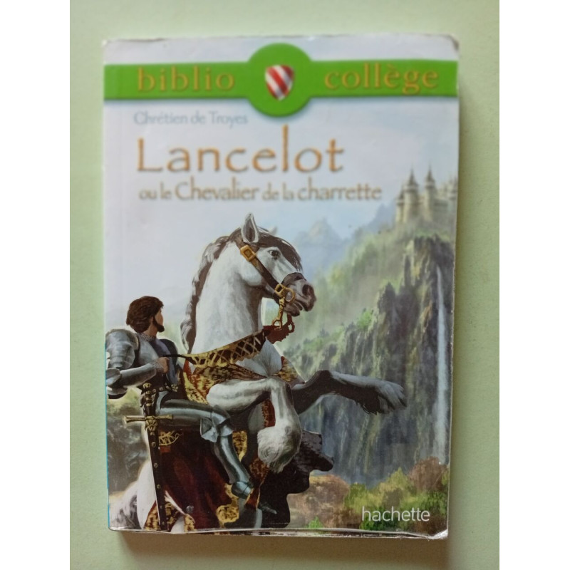 Lancelot Ou Le Chevalier De La Charette (Biblio College)