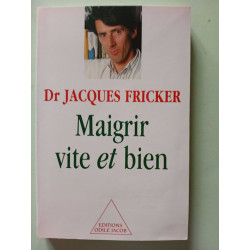 Maigrir vite et bien