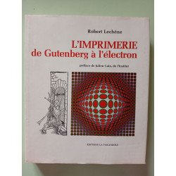 L'Imprimerie de Gutenberg à l'électron