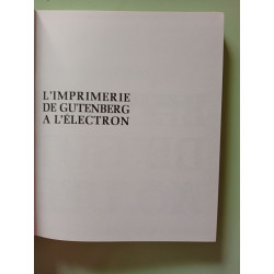 L'Imprimerie de Gutenberg à l'électron