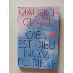 «Dieu est Dieu nom de Dieu!»