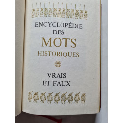 Encyclopédie des mots historiques vrais et faux