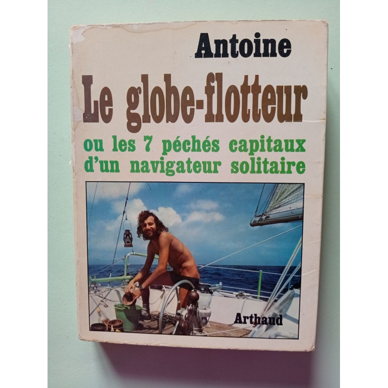 Le globe-flotteur ou les 7 péchés capitaux d'un navigateur solitaire
