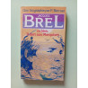 Jacques Brel va bien. Il dort aux Marquises