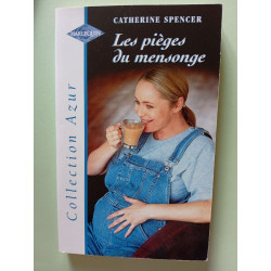 Les pièges du mensonge : Collection : Harlequin azur n° 2107