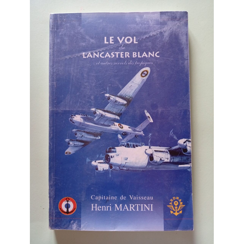 Le vol du Lancaster blanc et autres survols des tropiques...