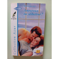 Amoureux ou séducteur? : Collection Harlequin azur n°1839