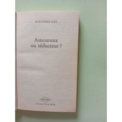Amoureux ou séducteur? : Collection Harlequin azur n°1839