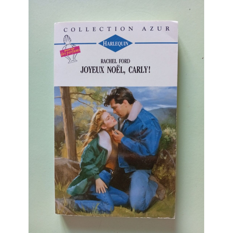 Joyeux Noël Carly : Collection Harlequin azur n°1396