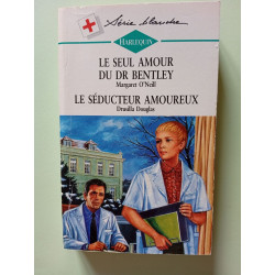 LE SEUL AMOUR DU DR BENTLEY SUIVI DE LE SEDUCTEUR AMOUREUX