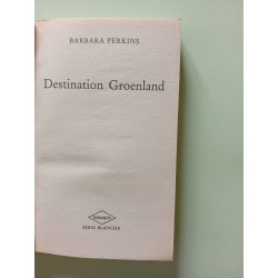 Destination Groenland suivi de La clinique de Jacaranth :...