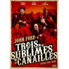 Trois sublimes canailles [FR Import](NEUF SOUS BLISTER)