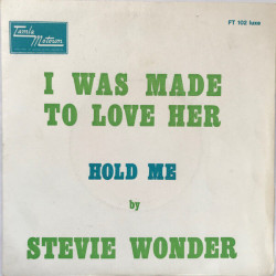 I Was Made To Love Her / Hold Me