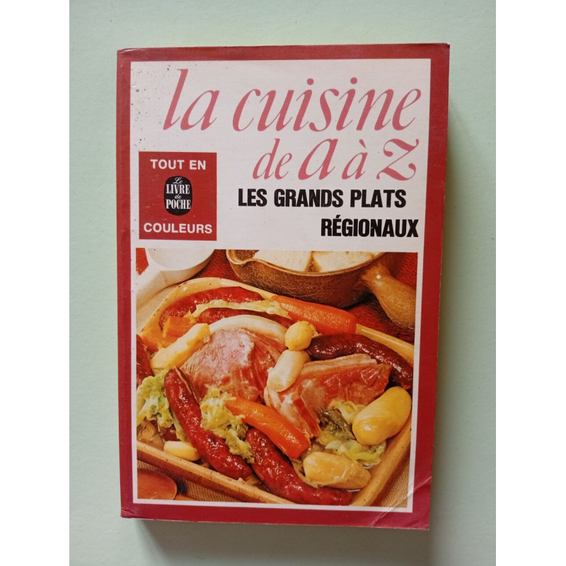 Les Grands plats régionaux (La Cuisine de A à Z...) [Broché]