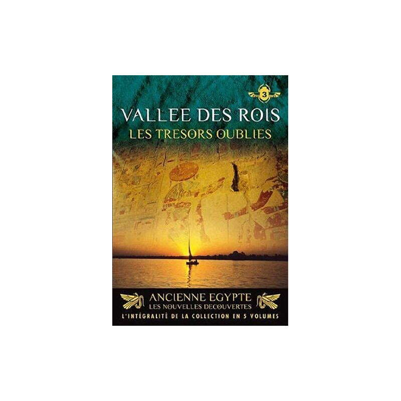 Ancienne Egypte Vallee des rois: Les tresors oublies