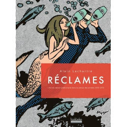 Réclames: L'art du dessin publicitaire dans la presse des années...