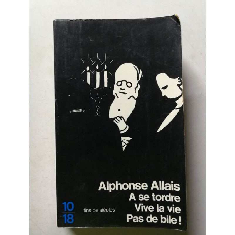 A se tordre Vive la vie Pas de bile