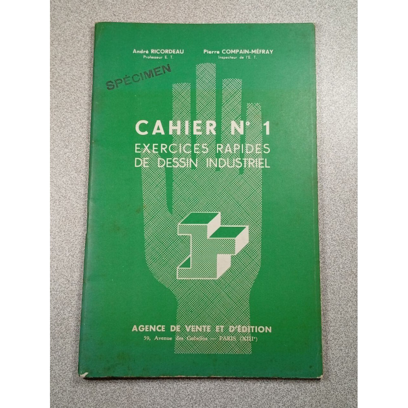 Cahier N° 1. Exercices rapides de dessin industriel