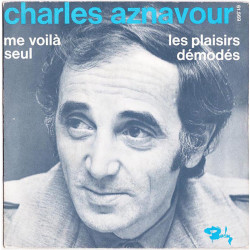 Les Plaisirs Démodés / Me Voilà Seul