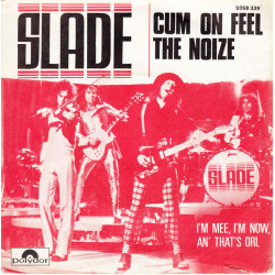 Cum On Feel The Noize