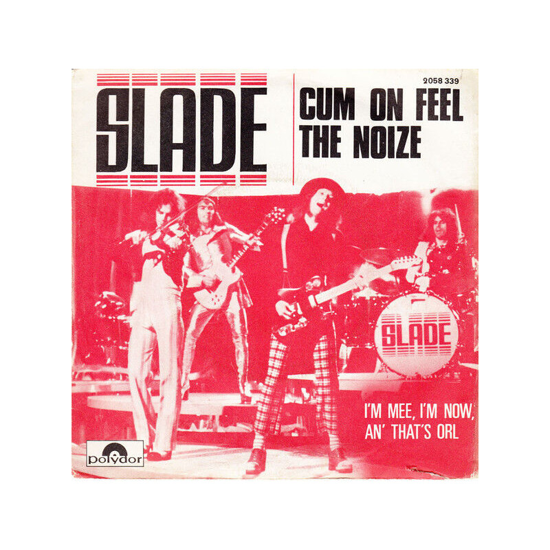 Cum On Feel The Noize