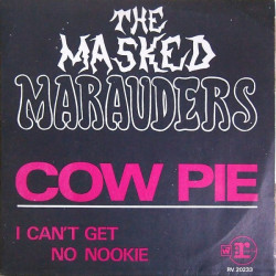Cow Pie / I Can't Get No Nookie