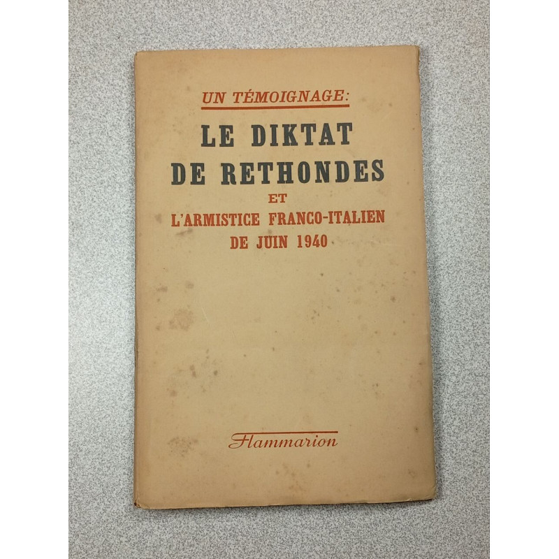 Le diktat de Rethondes et l'armistice franco-italien de juin 1940