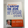 L'Arche de Zoé. Les dessous de l'affaire d'États
