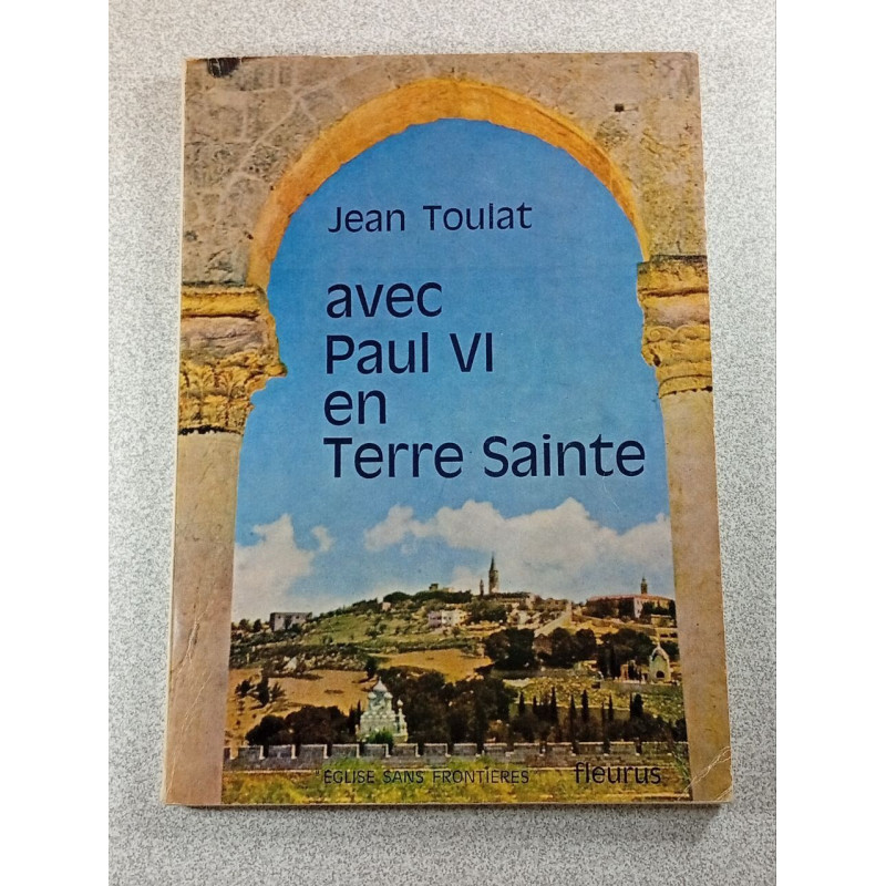 Avec Paul VI en Terre Sainte