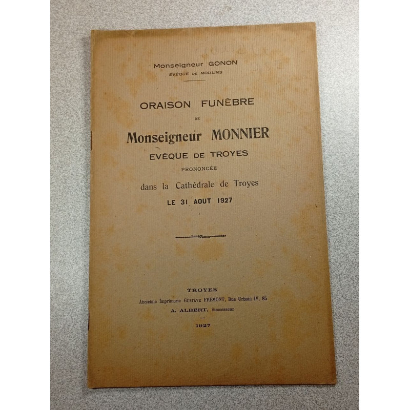 Oraison Funèbre de Monseigneur Monnier.... Le 31 aout 1927