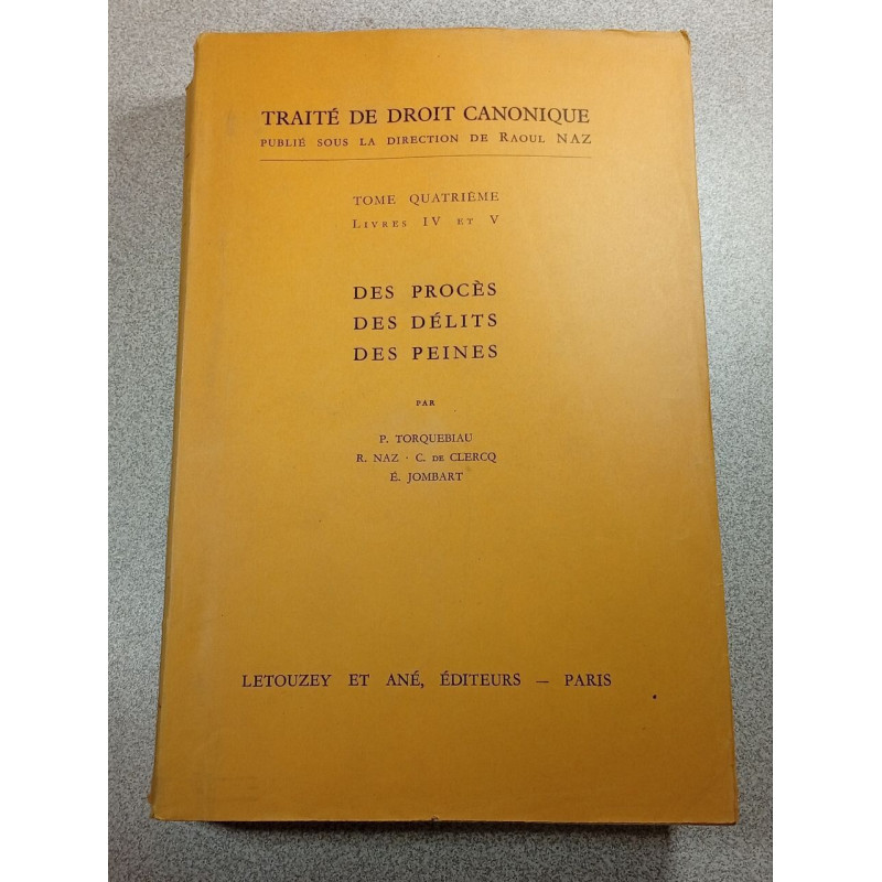 Traité de droit canonique Tome Quatrième Livres IV et V