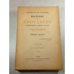 Histoire des croyances superstitions moeurs usages et coutumes...