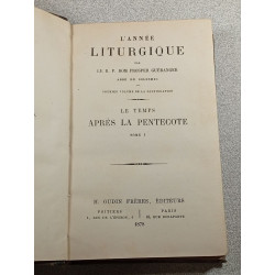 L'Année Liturgique. Le Temps après la Pentecôte Tome 1