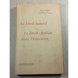 Le Droit naturel et Le Droit chrétien dans l'Education