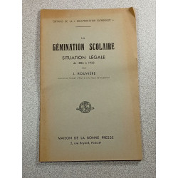 La Gémination Scolaire. Situation Légale de 1886 à 1933